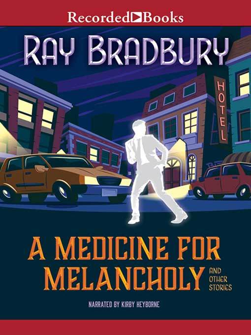 Title details for A Medicine for Melancholy and Other Stories by Ray Bradbury - Wait list